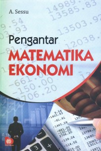Sampul Pengantar matematika ekonomi / A.Sessu ; editor, Restu Damayanti