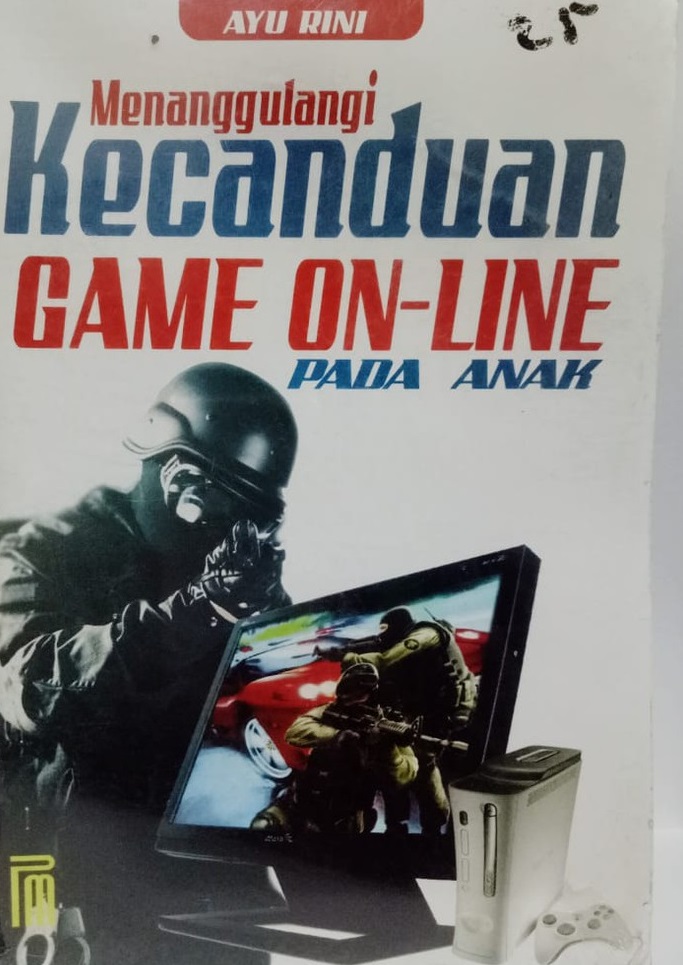 Cover menanggulangi kecanduan game online pada anak / Ayu Rini