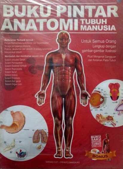 Sampul buku pintar anatomi tubuh manusia / Sarwadi, Erfanto; editor, Rakha