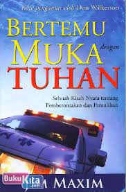 Sampul Bertemu muka dengan Tuhan :  sebuah kisah nyata tentang pemberontakan dan pemulihan / Maxim, Jim