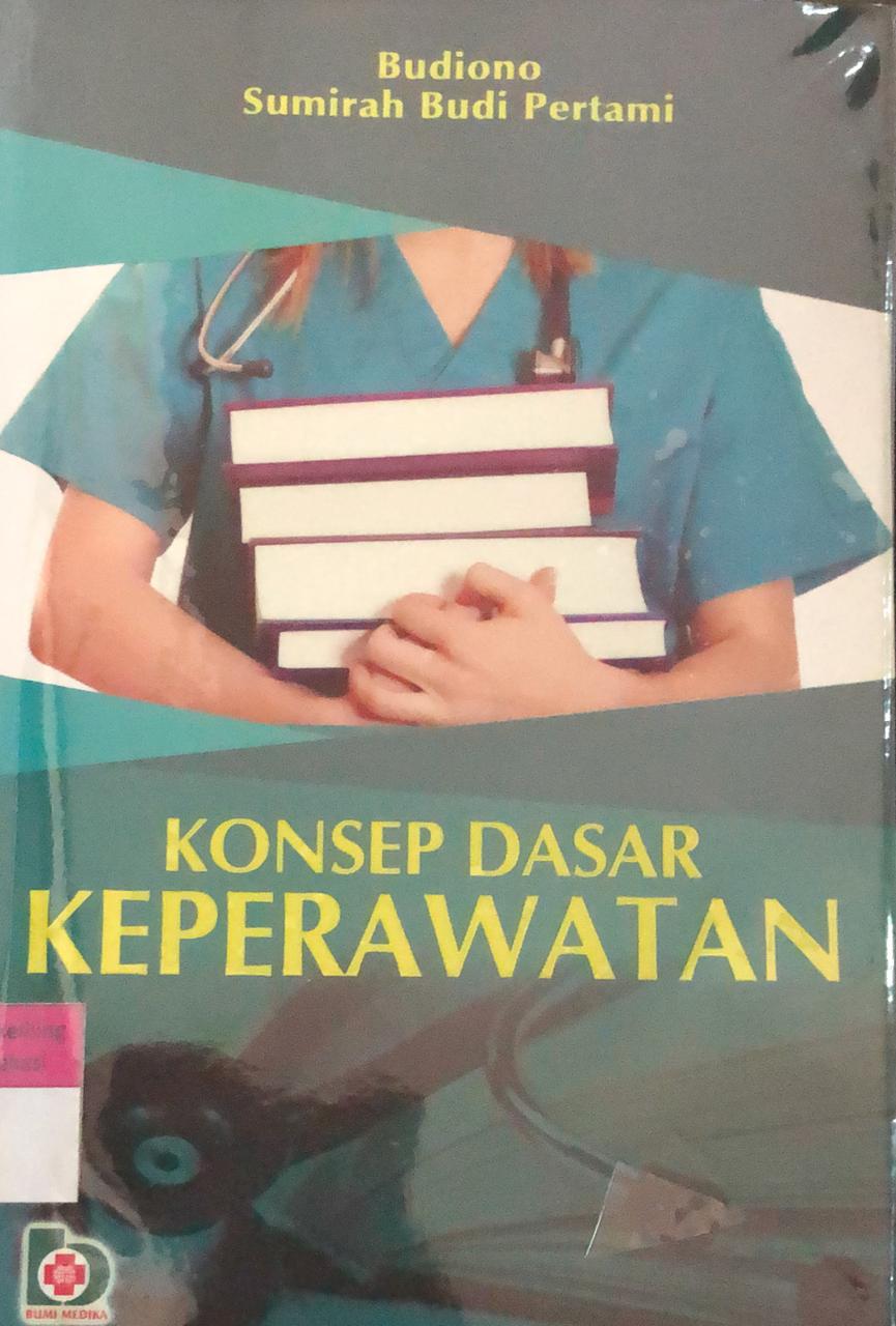 Sampul Konsep Dasar Keperawatan / Budiono; Sumirah Budi Pertami; Suryani Parman, Restu Damayanti (editor)