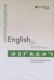 Sampul Communicative english for office staff and administrative assistants / Kunjana Rahardi,