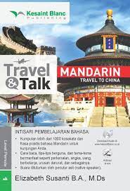 Sampul TRAVEL & TALK MANDARIN :  Travel to China / Elizabeth susanti (pengarang) Toruan, Denis (editor (pengarang)