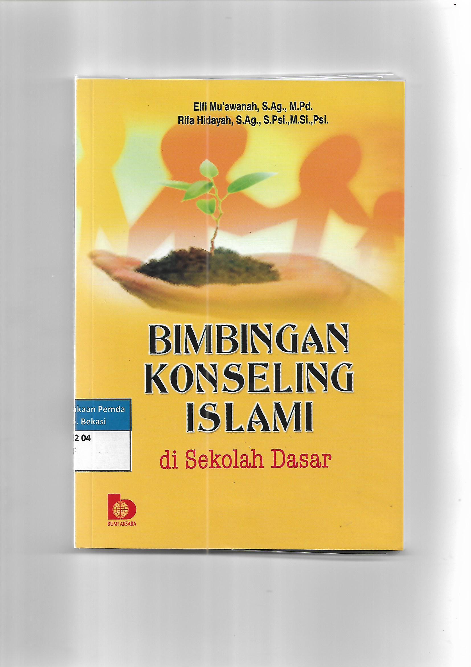 Sampul Bimbingan Konseling Islami Di Sekolah Dasar / Elfi Mu'awanah