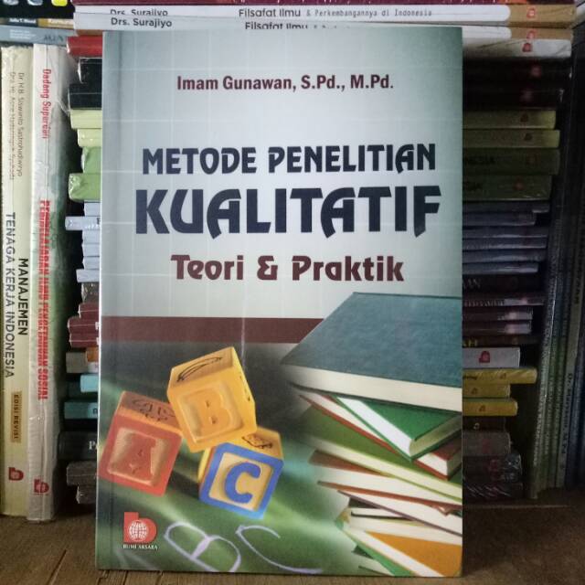 Sampul Metode Penelitian Kualitatif Teori dan Praktik / Imam Gunawan