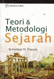 Sampul Teori & Metodologi Sejarah / Suhartono W pranoto