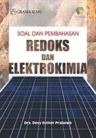 Sampul Soal dan Pembahasan Redoks dan Elektrokimia / Desy Esther Prabowo