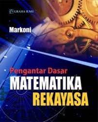 Sampul Pengantar dasar matematika rekayasa / Markoni