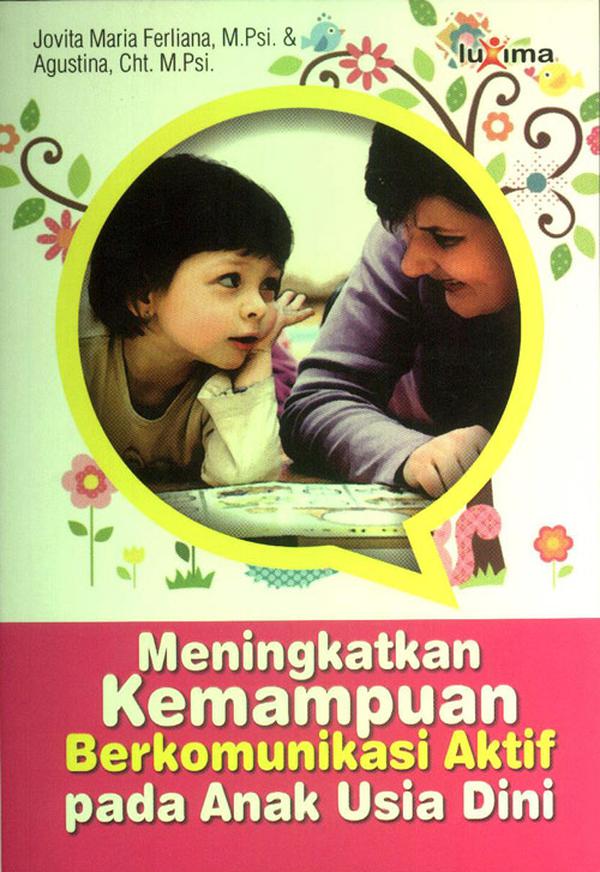 Sampul Meningkatkan kemampuan berkomunikasi aktif pada anak usia dini / Jovita Maria Ferliani