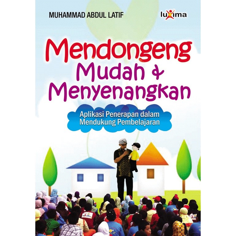 Sampul Mendongen mudah & menyenangkan :  aplikasi penerapan dalam mendukung pembelajaran / Muhammad abdul latif