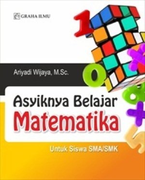 Sampul Asyiknya belajar matematika / Ariyadi Wijaya