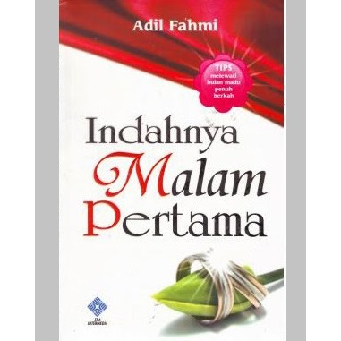 Sampul Indahnya malam pertama / Adil Fahmi