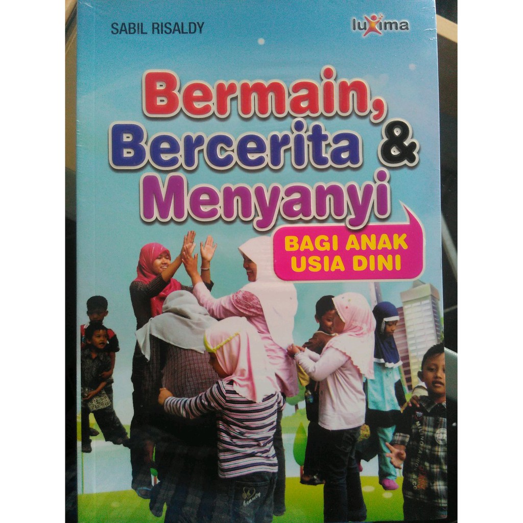 Cover Bermain, bercerita & menyanyi bagi anak usia dini / Sabil Risaldy