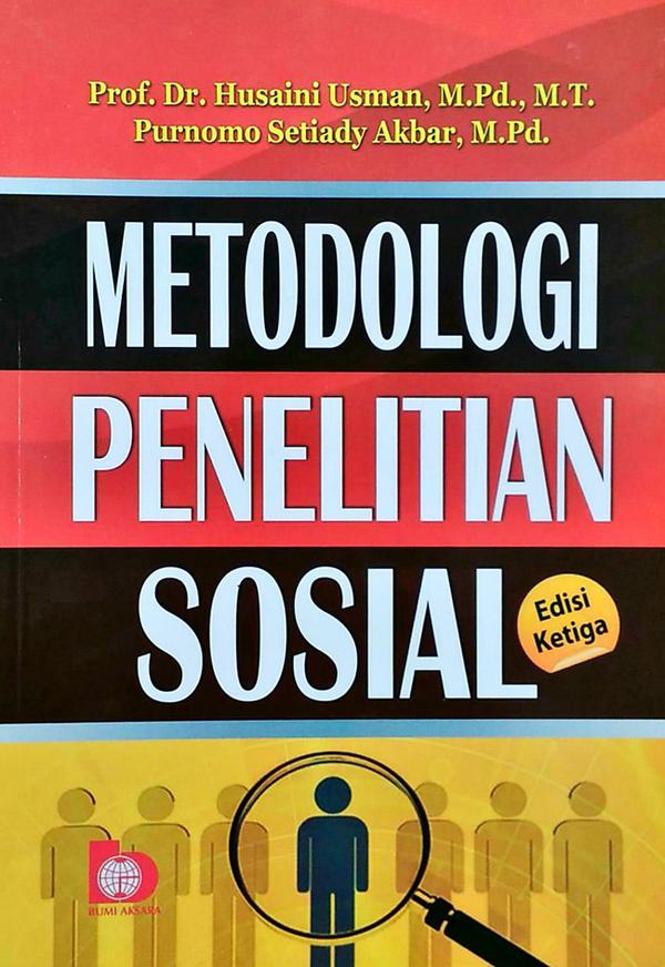 Sampul Metodologi Penelitian Sosial, Edisi Ketiga / Husaini Usman