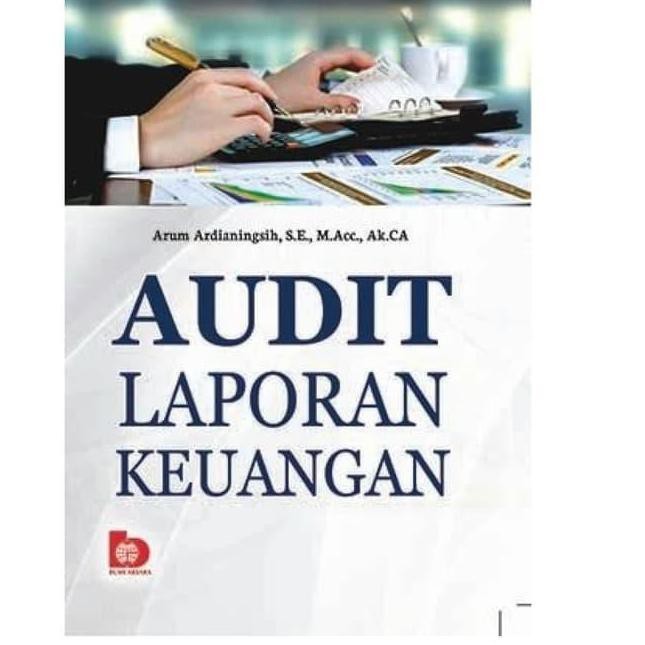 Sampul Audit Laporan Keuangan / Arum Ardianingsih