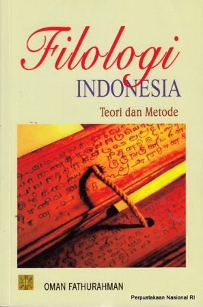 Cover Filologi Indonesia :  teori dan metode / Oman Fathurahman
