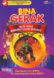 Sampul Bina gerak bagi anak berkebutuhan khusus / Asep karyana