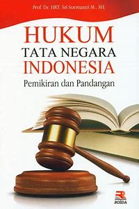 Sampul Hukum Tata Negara Indonesia :  Pemikiran Dan Pandangan / Sri Soemantri