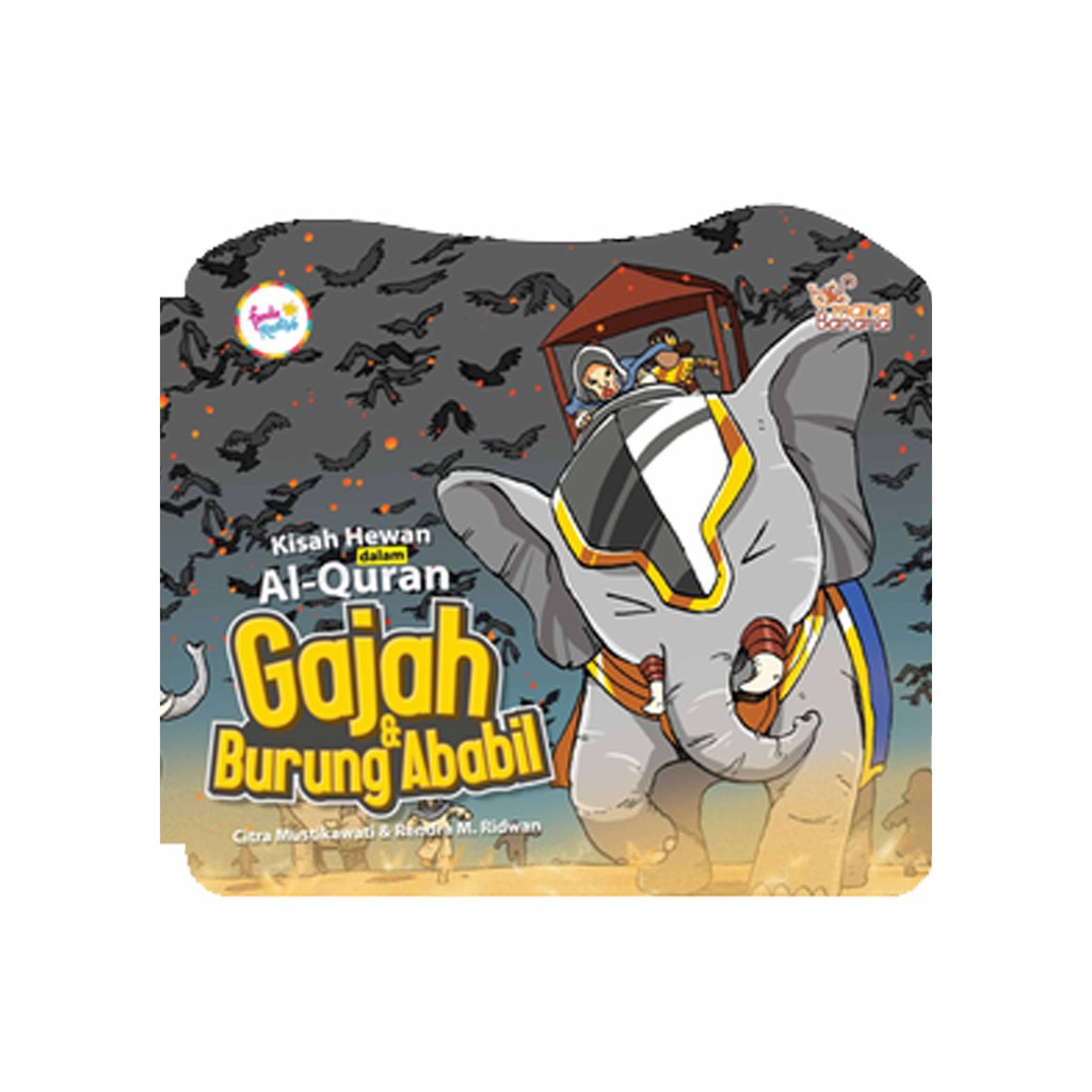 Sampul Kisah Hewan dalam Al-Quran Gajah & Burung Ababil / Citra Mustikawati