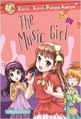 Sampul The Music Girl / Aisyah Zuhra Elhamdy