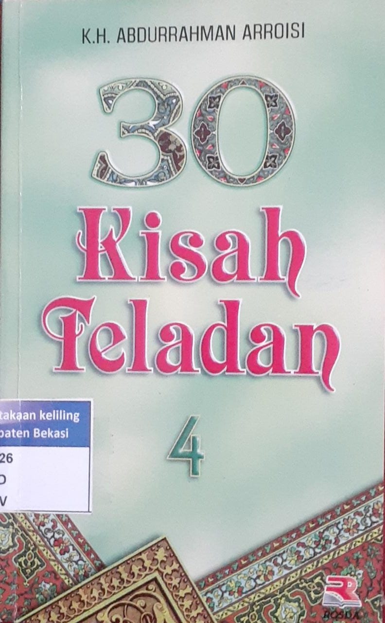 Cover 30 kisah teladan 4 / K.H. Abdurrahman Arroisi ; editor, Tjun Surjaman
