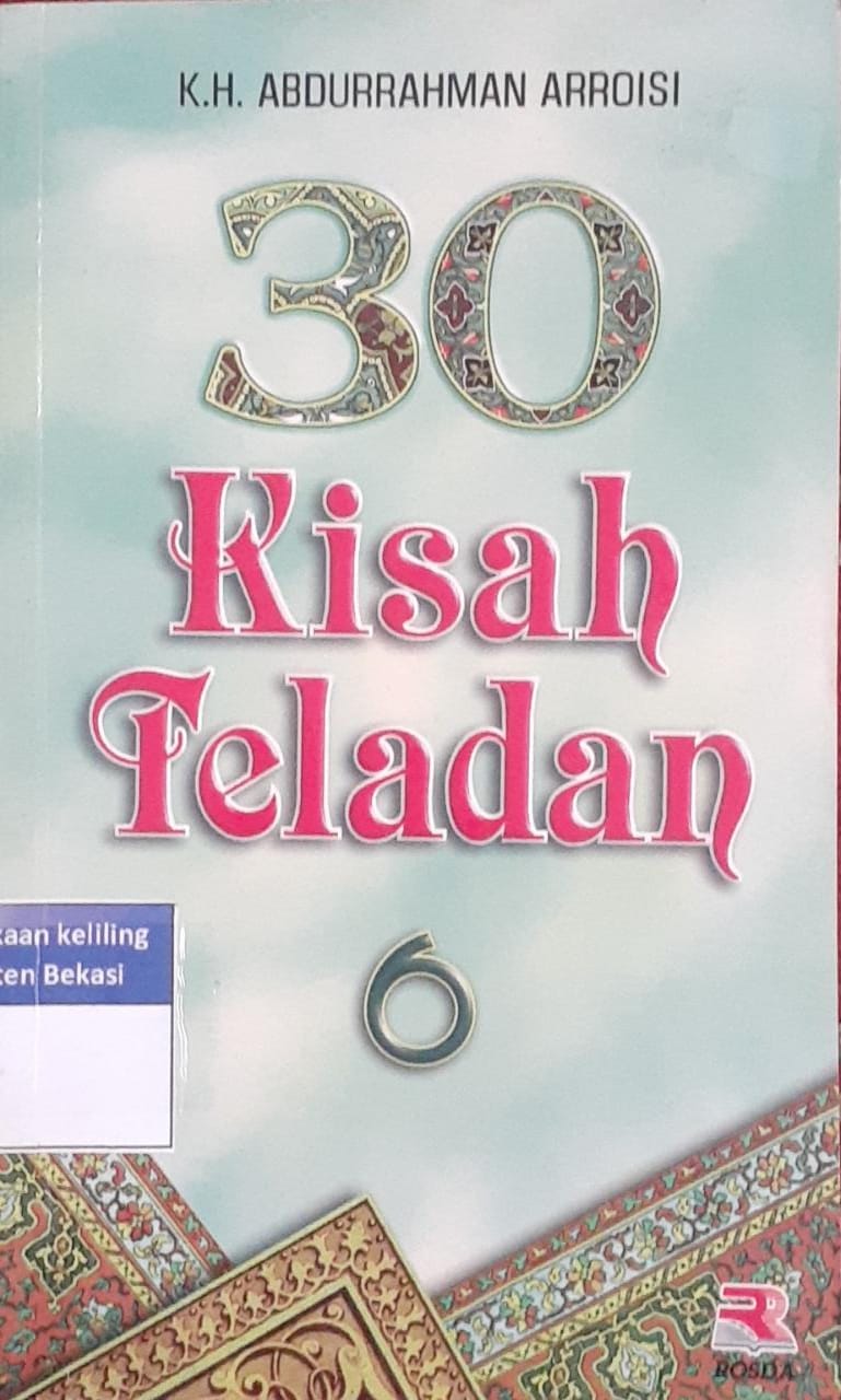 Sampul 30 kisah teladan 6 / K.H. Abdurrahman Arroisi ; editor, Tjun Surjaman