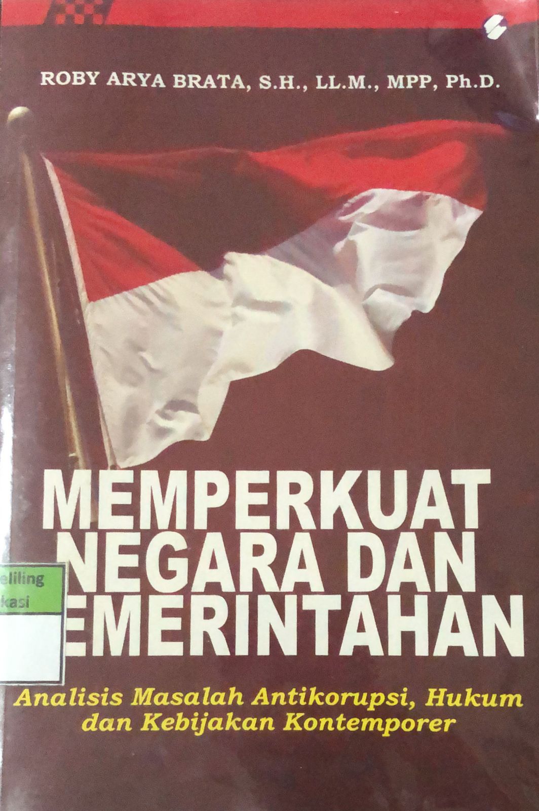 Sampul Memperkuat negara dan pemerintahan / Roby Arya Brata