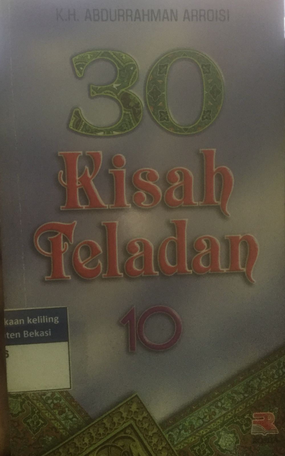 Sampul 30 kisah teladan 10 / Abdurrahman Arroisi