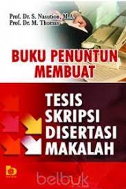 Sampul Buku penuntun membuat tesis skripsi disertasi makalah / S. Nasution