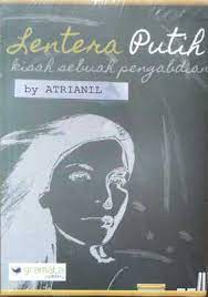 Sampul Lentera Putih :  Kisah sebuah pengabdian / Atrianil