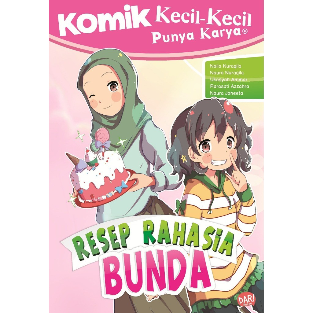 Cover Komik Kecil-Kecil Punya Karya: Resep Rahasia Bunda / Naila Nuraqila