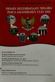 Sampul Desain kelembagaan negara pasca amandemen UUD1945 / Salman Maggalatung, (pengarang) Nur Rohim Yunus (penyunting)