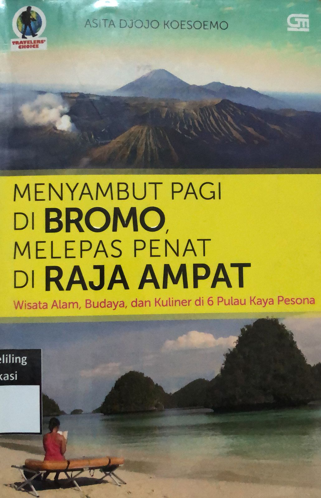 Sampul Menyambut Pagi Di Bromo Melepas Penat Di Raja Ampat / Asita Djojo Koesoemo