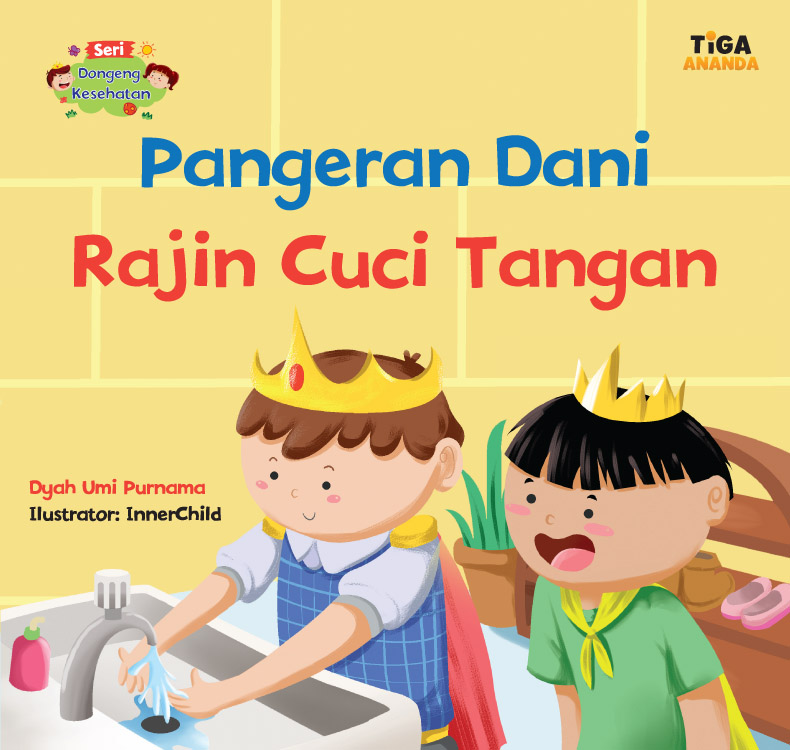 Sampul Pangeran Dani Rajin Cuci Tangan / Dyah Umi Purnama
