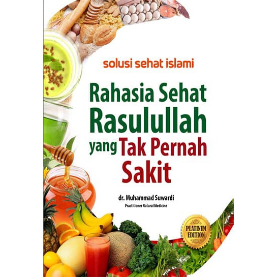 Sampul Solusi sehat Islami rahasia sehat Rasulullah yang tak pernah sakit / Muhammad Suwardi