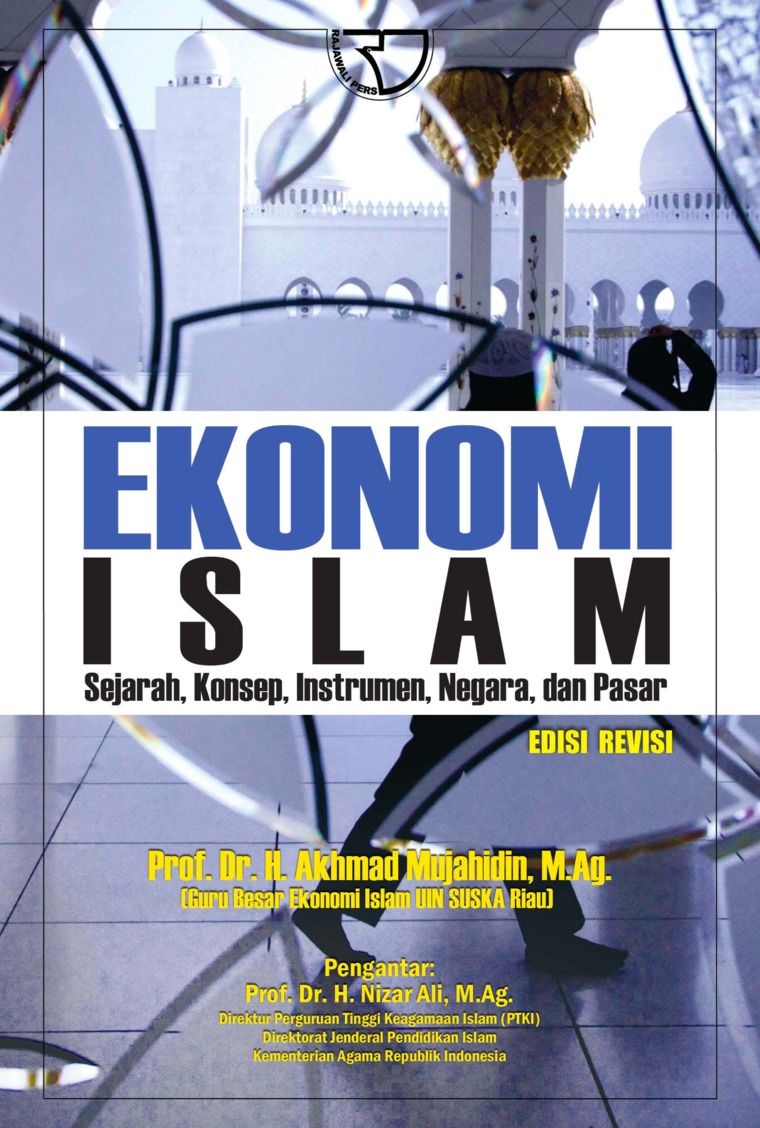 Sampul Ekonomi Islam :  sejarah, konsep, instrumen, negara, dan pasar / Akhmad Mujahidin