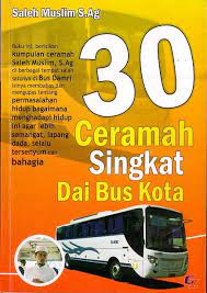 Cover 30 ceramah singkat dai bus kota / Saleh Muslim