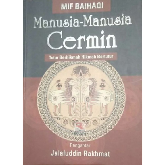 Sampul Manusia - manusia cermin :  tutur berhikmah hikmah bertutur / Mif baihaqi