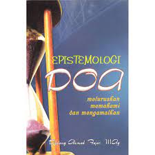 Cover Epistemologi Doa :  Meluruskan, memahami, dan mengamalkan / Dadang ahmad fajar