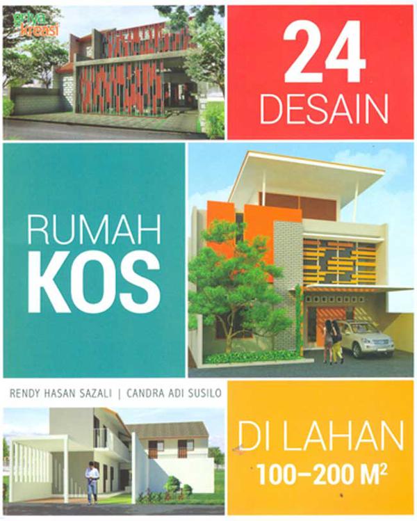 Sampul 24 Desain rumah kos dilahan 100 - 200 m2 / Rendy hasan sazali