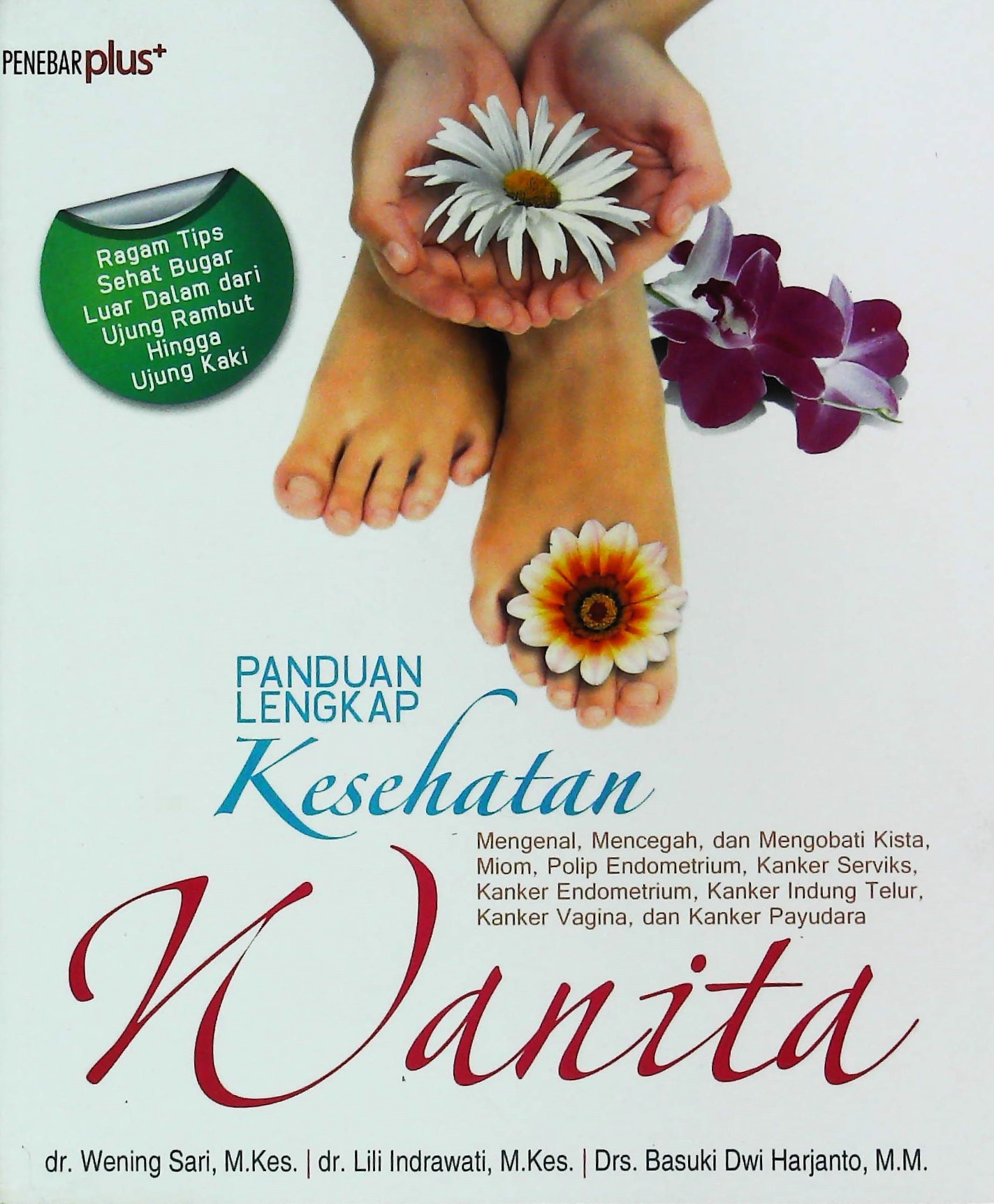Sampul Panduan lengkap kesehatan wanita / Wening Sari