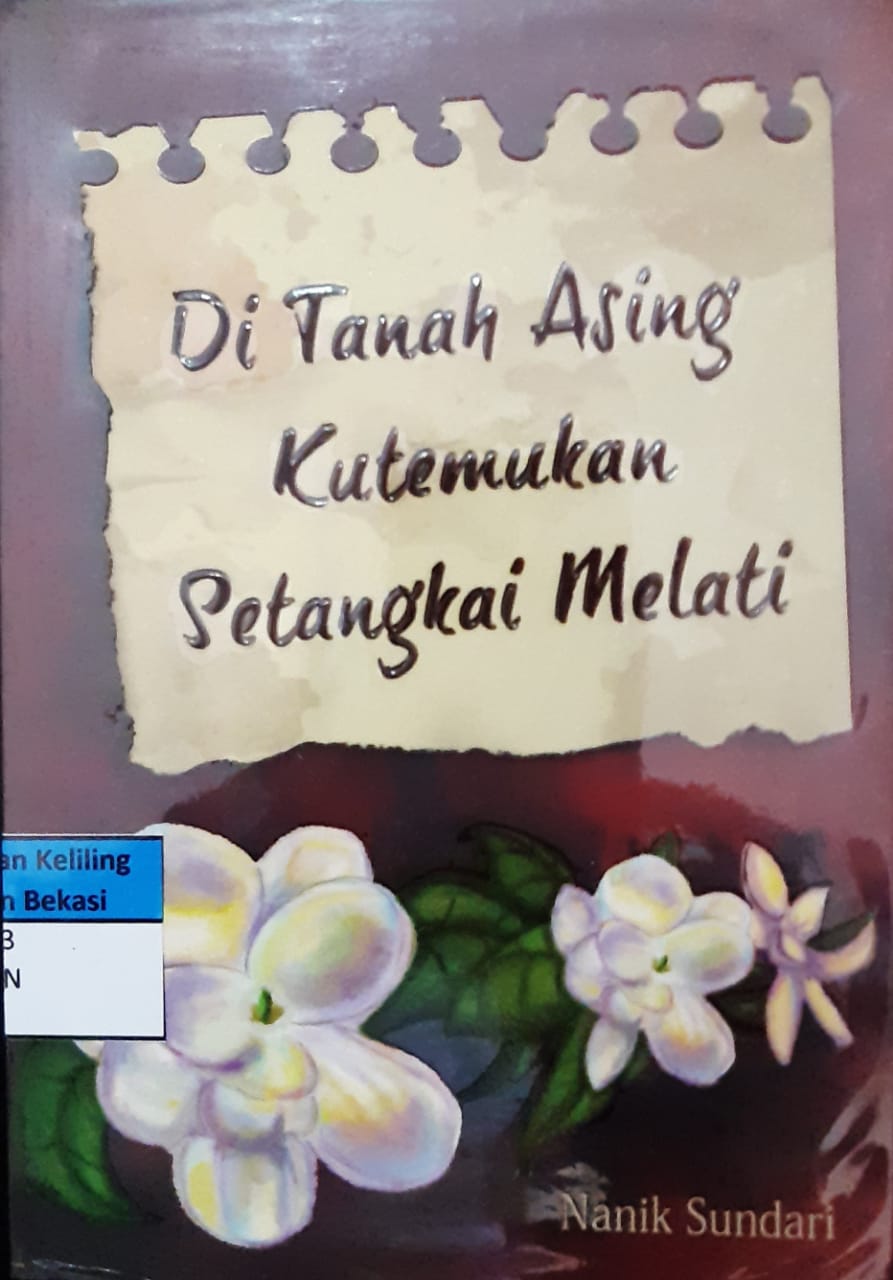 Sampul di tanah asing kutemukan setangkai melati / Nanik Sundari