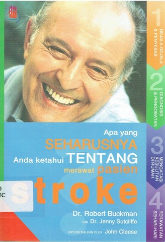 Sampul Apa yang seharusnya anda ketahui tentang merawat pasien stroke / Robert Buckman