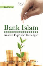 Sampul Bank Islam :  analisis fiqih dan keuangan / Adiwarman A. Karim (pengarang) Karim Business Consulting (penerbit)