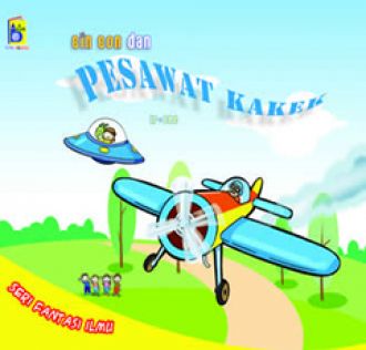 Sampul Bin Bon dan Pesawat Kakek / Irwan Nuswantoro