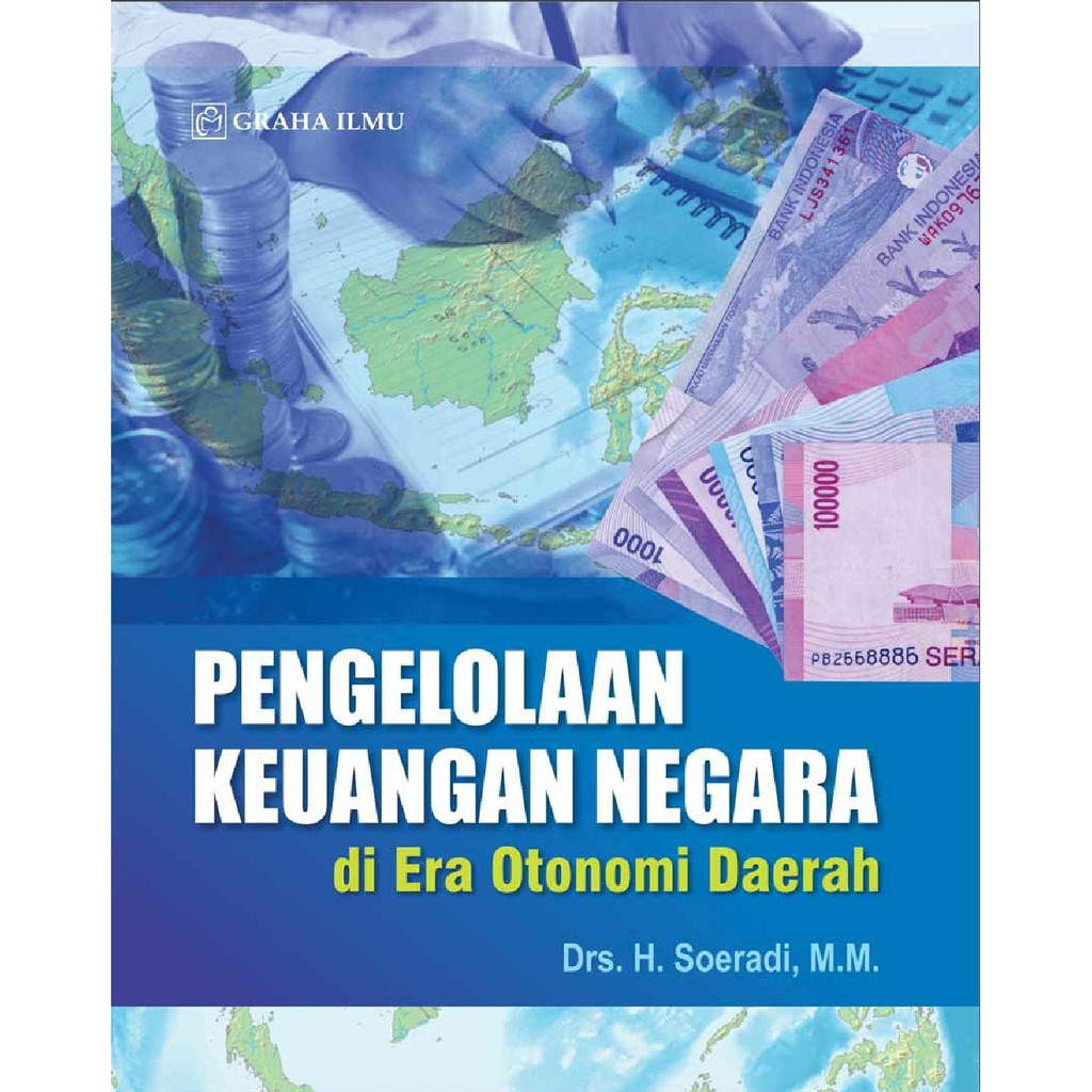Sampul Pengelolaan keuangan negara di era otonomi daerah / Soeradi