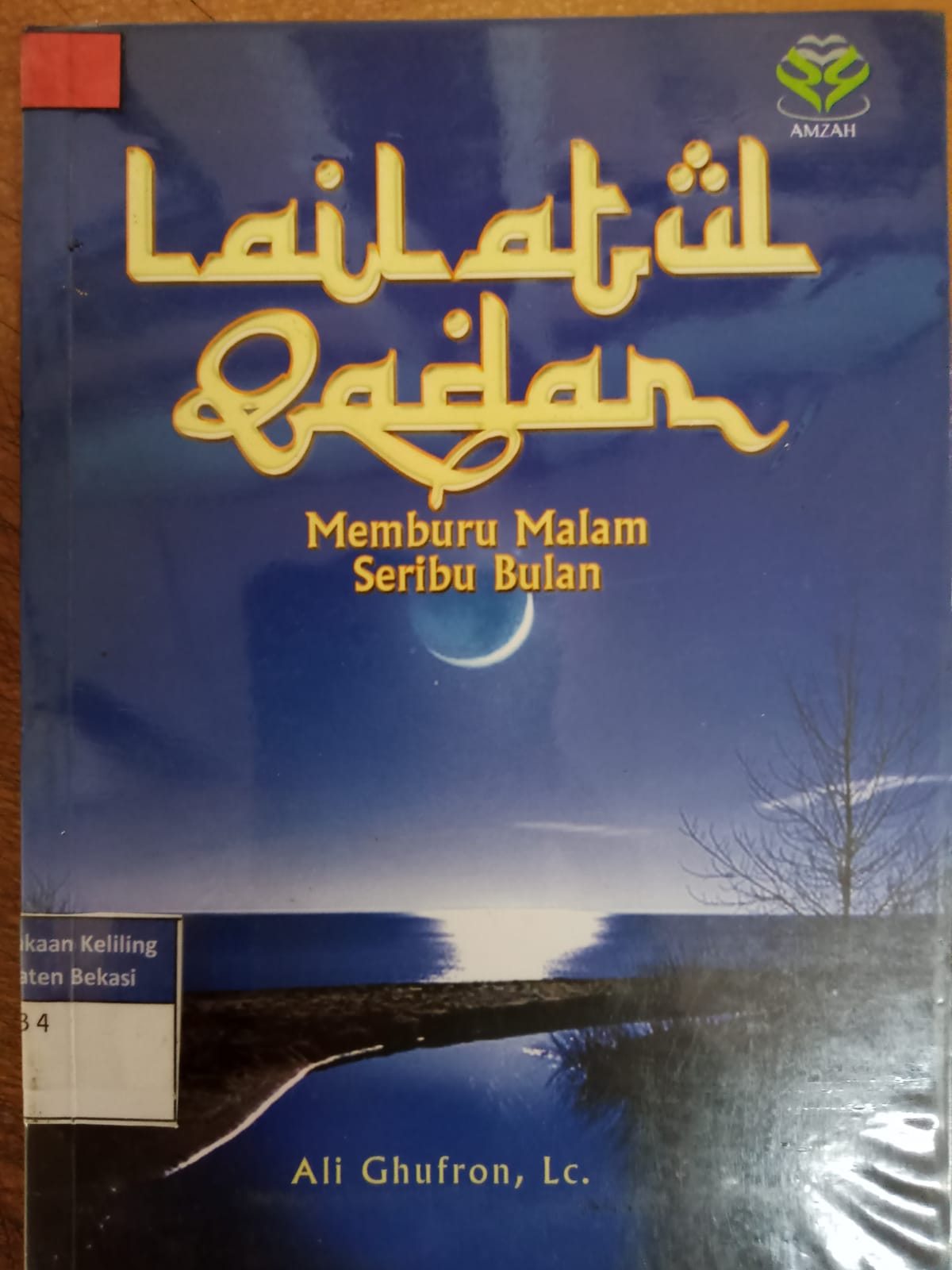 Cover Lailatul Qadar :  Memburu Malam Seribu Bulan / Ali Gufron