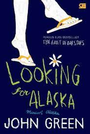 Sampul Looking for Alaska = :  mencari Alaska / John Green ; alih bahasa, Barokah Ruziati & Sekar Wulandari