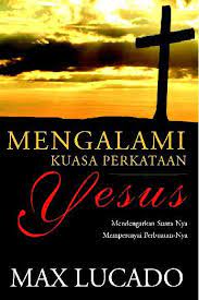 Cover Mengalami kuasa perkataan yesus / Max lucado