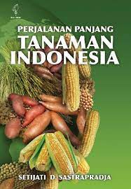 Sampul Perjalanan Panjang Tanaman Indonesia / Setijati D. Sastrapradja